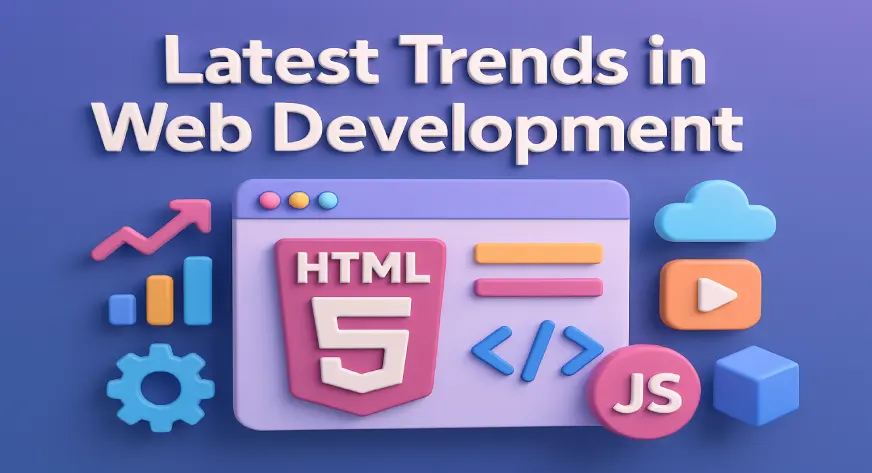Latest Trends in Web Development 2025